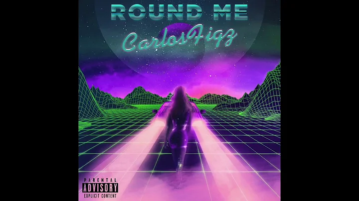 Carlos Figz - Round Me