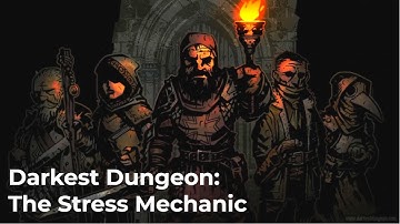 How the Stress Mechanic of Darkest Dungeon helped me understand stress in my day-to-day life.