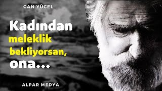 Kadından Meleklik Bekliyorsan... I Can Yücel Sözleri - Can Yücel Alıntıları I Duygusal Sözler