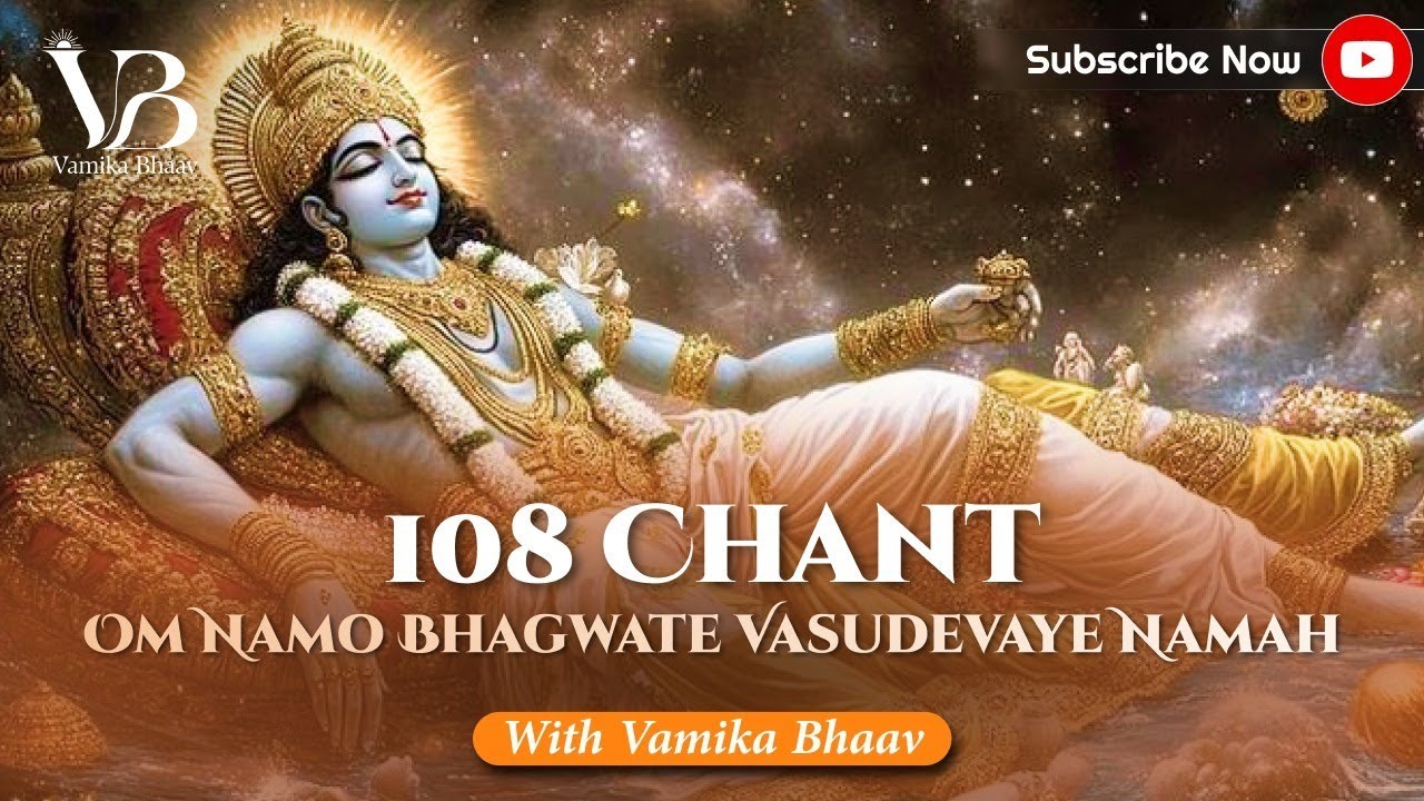 Om Namo Bhagavate Vasudevaya Namah 108 Times | Powerful Vishnu Mantra for Peace & Positivity