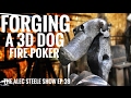 FORGING A DOGS HEAD!!! Episode 39: The Alec Steele Show!!