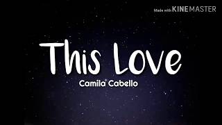 Camila Cabello - This Love (Lyrics)