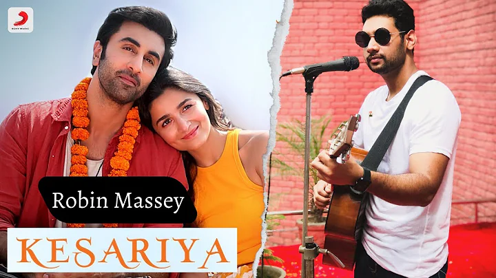 Kesariya | Robin Massey | Brahmastra