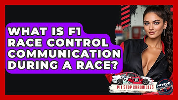 What Is F1 Race Control Communication During A Race? - Pit Stop Chronicles