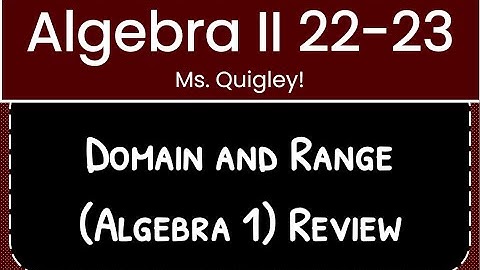 Domain and Range Review from Algebra 1