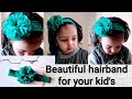 hairband/hairband for kids/hairband style//DIYhairband/hairband for baby girl/hairband design
