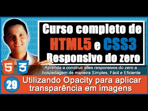 Curso de HTML5 e CSS3 Responsivo Aula 29 Utilizando Opacity para aplicar transparência em imagens