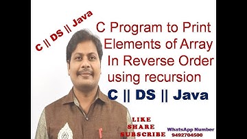 C Program to reverse an array using recursion || Recursive function to print array in reverse order