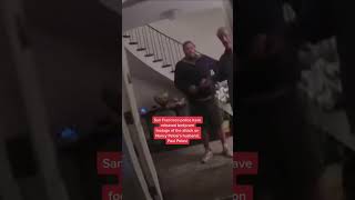 Footage released of attack on Paul Pelosi