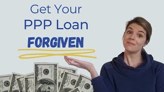 How To Get Your PPP Loan Forgiven [FREE DOWNLOAD]