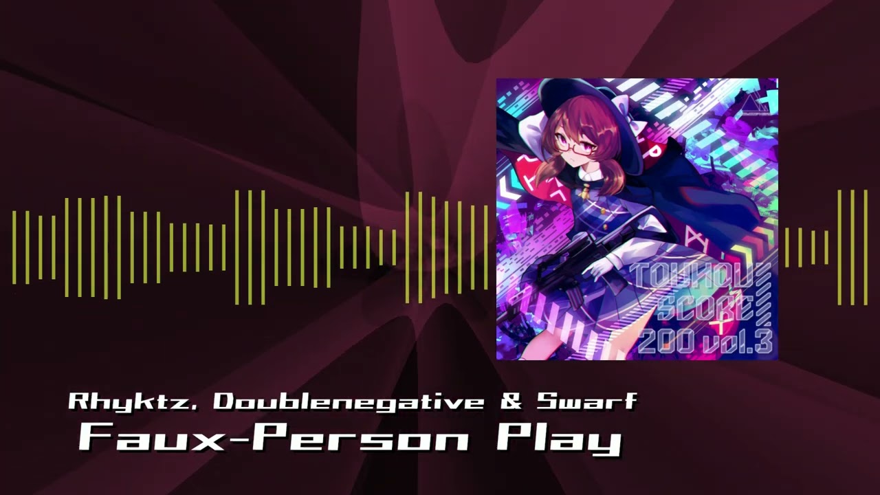 [東方Ravecore/J-CORE]Rhyktz, Doublenegative & Swarf - Faux-Person Play[魔法少女達の百年祭]