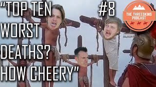 Top 10 Worst Deaths  Accent Challenge   The Threeskins Podcast 8