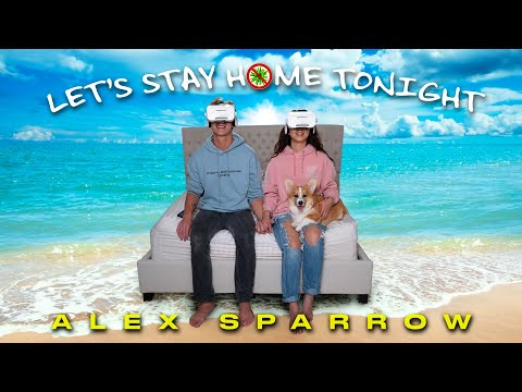 Alex Sparrow - Let's Stay Home Tonight (OFFICIAL VIDEO) | Алексей Воробьев