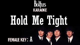 Hold Me Tight (Karaoke) The Beatles/ Female Key A