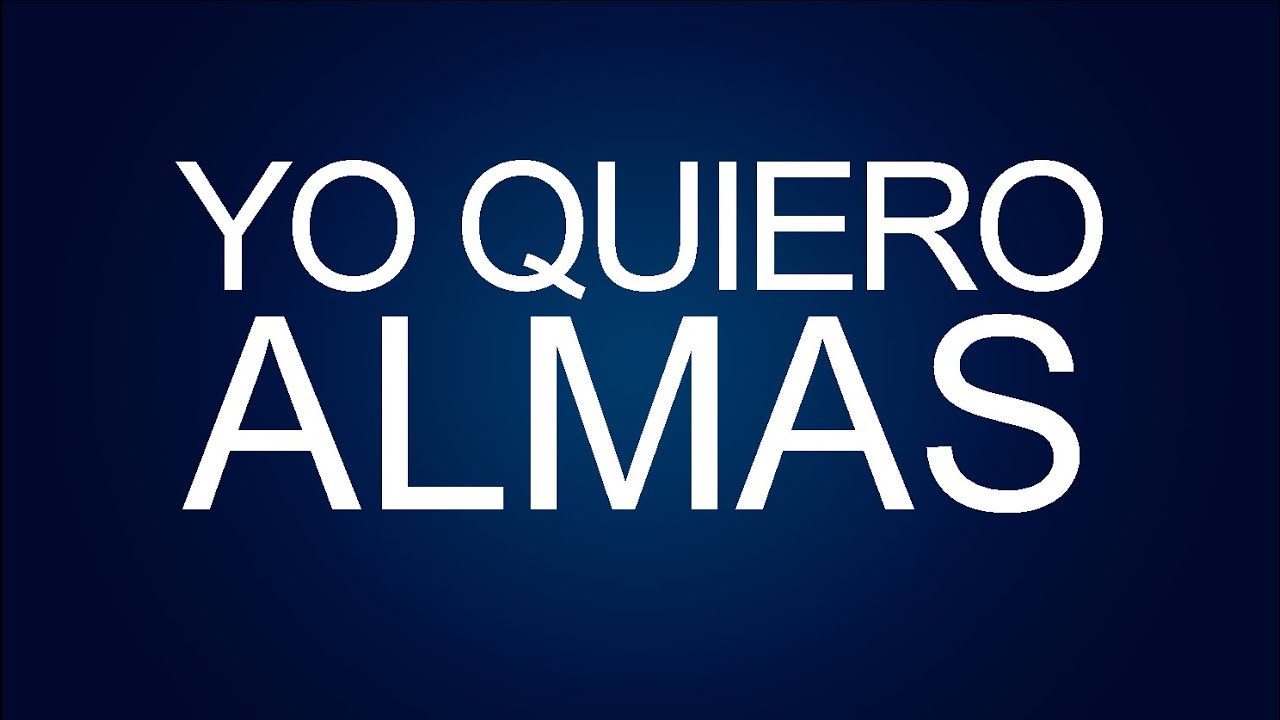 Yo Quiero Almas -Eu Quero Almas- IURD Letra/Musica - YouTube