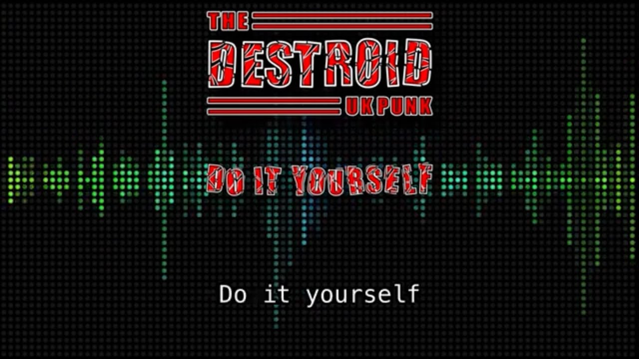 The Destroid - Do It Yourself (Lyric Video)