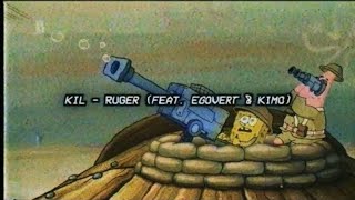 Kil - Ruger Feat. Egovert & Kimo Prod. By Mathiastyner