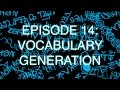 The Art of Language Invention, Episode 14: Vocabulary Generation