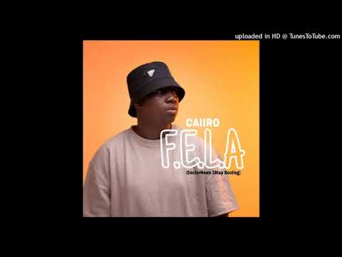 CAIIRO_-_Fela__DoctorNews_3Step_Bootleg