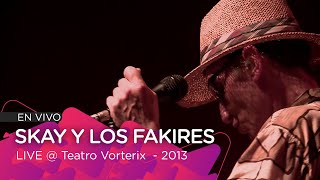 El Pibe De Los Astilleros - SKAY Y LOS FAKIRES live @ Voterix - 2013