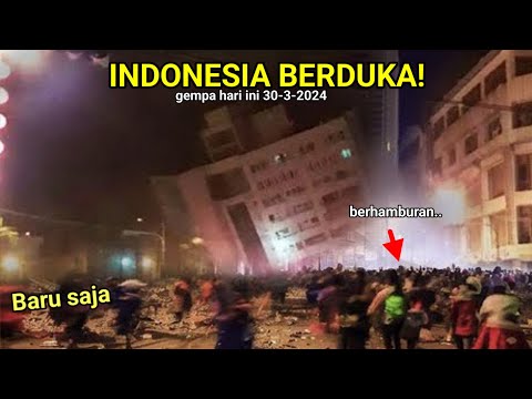 FULL VIDEO! Baru Terjadi Indonesia Berduka! Gempa Hari ini 30-3-2024