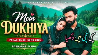 Mahi Aave Je Seene Nal Laave🫂 | Sachi Muchi Mein Dukhiya | pahari song | pahari romantic song 2026 |