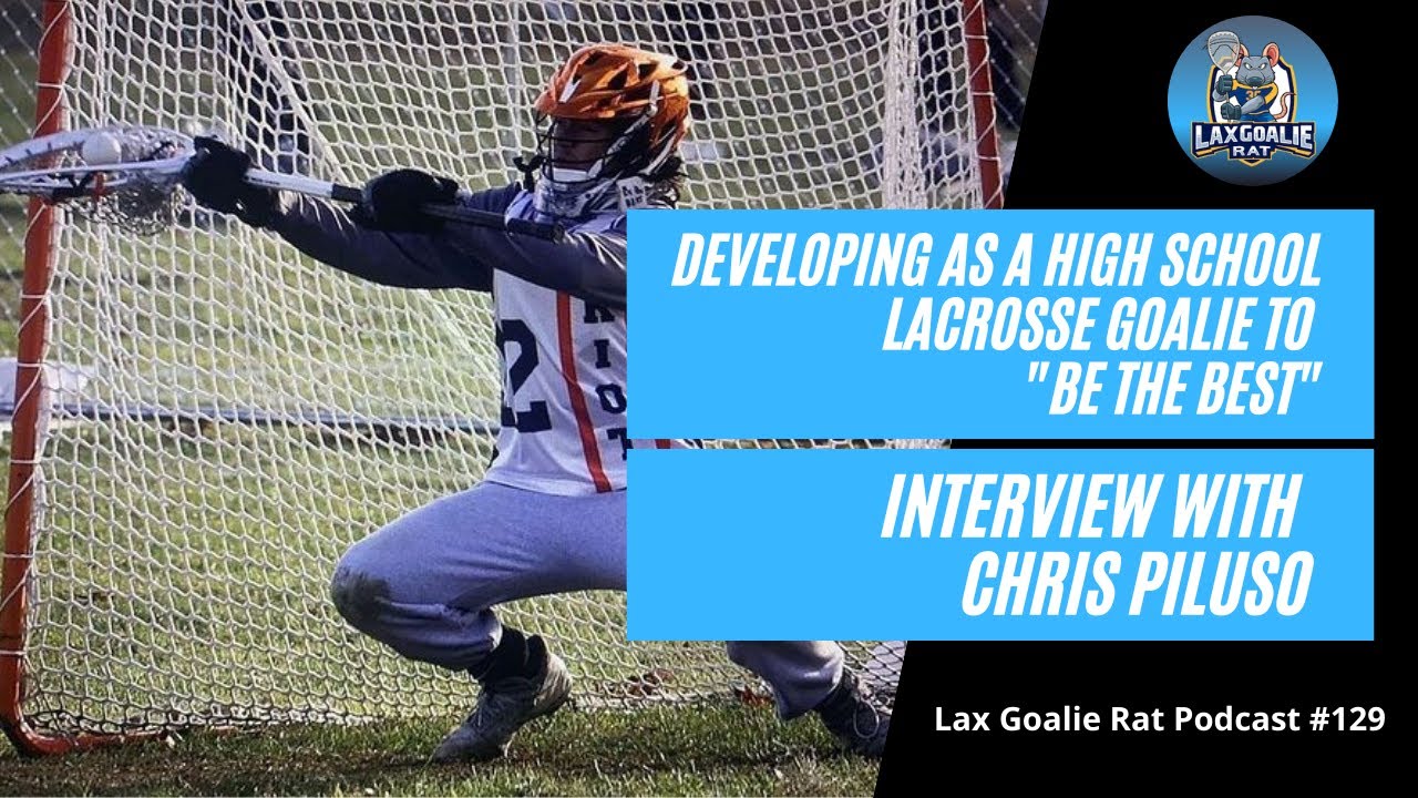 New Jersey with High School Lacrosse Goalie Chris Piluso LGR Podcast
