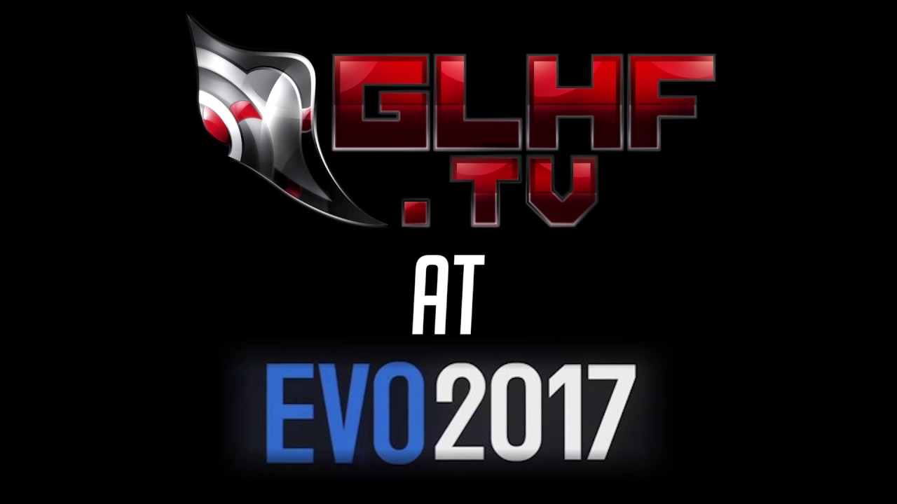 GLHFtv at Evolution 2017