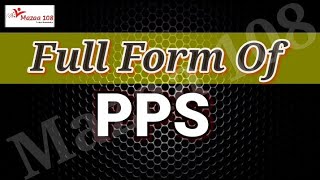 Full Form Of PPS | PPS Stands for | PPS | PPS का फुल फॉर्म | SEO Beginner | Mazaa108 | Mazaa108
