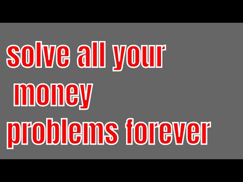 solve all your money problems forever