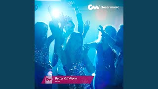 Better off Alone - Yankz