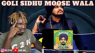GOLI - Sidhu Moose Wala | This Can't Be Real | First Time Hearing it | Reaction!!