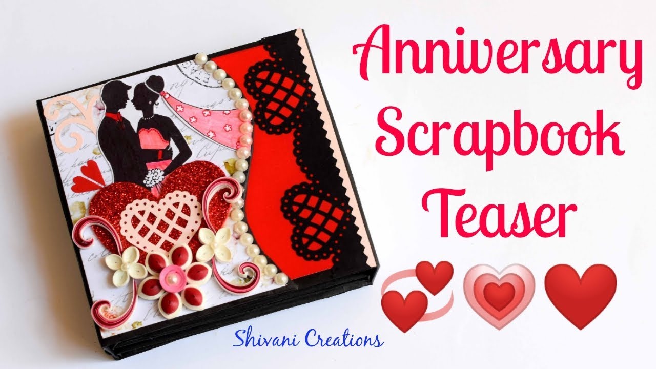 Anniversary Scrapbook Teaser/ DIY Anniversary Scrapbook Introduction 