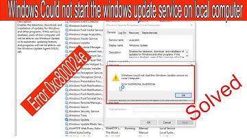 FIX: Windows Could Not Start The Windows Update Service On Local Computer| Error 0xc800024e|