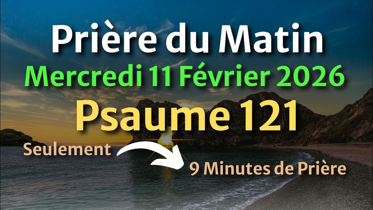 PRIÈRE du MATIN - Évangile et Psaume du Jour - Puissante Prière Pour Avancer