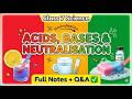 Class 7 Science Chapter 2 | Acids, Bases and Neutralisation | Full Chapter Notes + Q&amp;A | NCERT