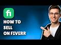 HOW TO SELL ON FIVERR (STEP-BY-STEP GUIDE FOR BEGINNERS 2026)