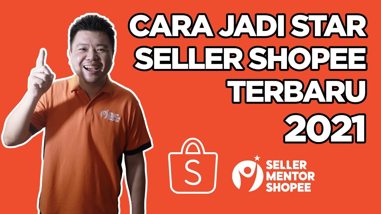 Cara Jadi Star Seller Shopee Terbaru 2021 