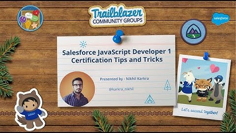 Salesforce JavaScript Developer 1 Certification Tips and Tricks