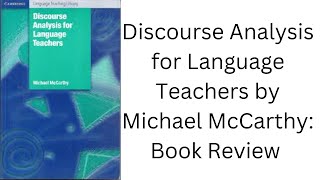 Discourse Analysis for Language Teachers by Michael McCarthy: Book Review