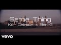 Kutt Calhoun - Same Thing ft. Ben-G