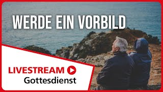 21.07.2024 | Livestream Gottesdienst FEG Murten | Werde ein Vorbild