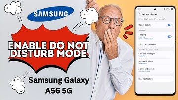 How to Enable Do Not Disturb Mode on Samsung Galaxy A56 5G – Quick & Easy Guide 2025!