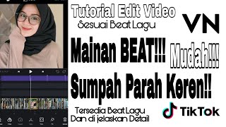 TUTORIAL EDIT VIDEO DI APLIKASI VN DENGAN MUSIK BEAT SUPER KEREN  SESUAI BEAT YANG LAGI VIRALL !!!