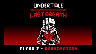 UnderTale Last Breath phase 7 - REANIMATION (creditrs in desc.)