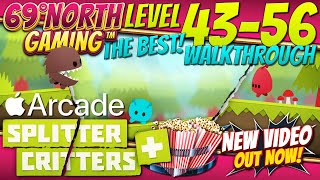 Splitter Critters + | Level 43 44 45 46 47 48 49 50 51 52 53 54 55 56 | Apple Arcade | Walkthrough
