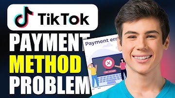 How To Fix Tiktok Payment Method Problem