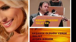 Akşamın olduğu yerde bekle diyorsun gelmiyorsun - Ayşen Birgör