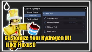 CUSTOMIZE YOUR HYDROGEN UI! WITH THIS SCRIPT!! ARCEUS X FLUXUS HYDROGEN DELTA
