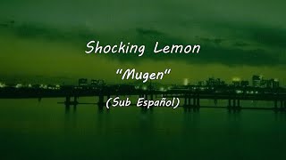 Shocking Lemon -「Mugen」Sub Español